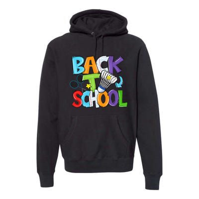 Back To School Badminton Players Funny First Day Of School Premium Hoodie