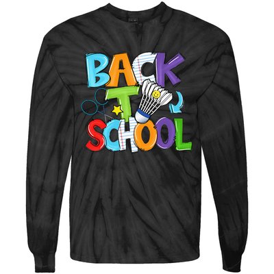 Back To School Badminton Players Funny First Day Of School Tie-Dye Long Sleeve Shirt