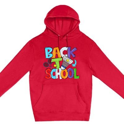 Back To School Badminton Players Funny First Day Of School Premium Pullover Hoodie