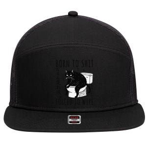 Born To Shit Forced To Wipe Funny Japanese Cat Humor 7 Panel Mesh Trucker Snapback Hat