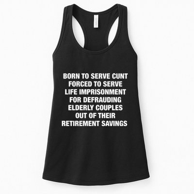 Born To Serve Cunt Forced To Serve Life Imprisonment For Defrauding Elderly Coup Womens Tank Top