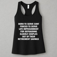 Born To Serve Cunt Forced To Serve Life Imprisonment For Defrauding Elderly Coup Womens Tank Top