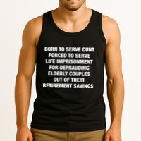 Born To Serve Cunt Forced To Serve Life Imprisonment For Defrauding Elderly Coup Tank Top