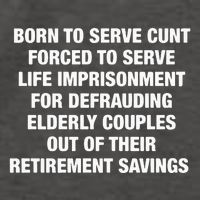 Born To Serve Cunt Forced To Serve Life Imprisonment For Defrauding Elderly Coup Vector Backpack