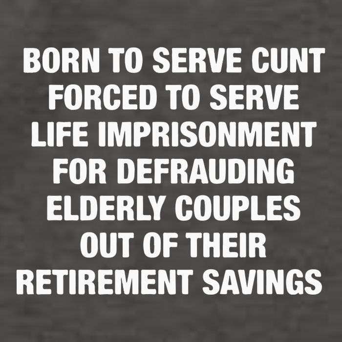 Born To Serve Cunt Forced To Serve Life Imprisonment For Defrauding Elderly Coup Vector Backpack