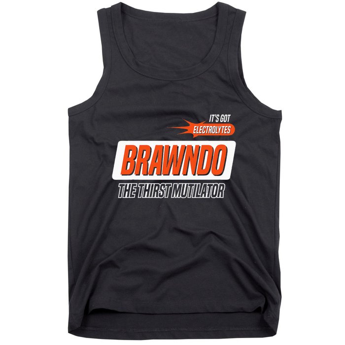 Brawndo The Thirst Mutilator Tank Top