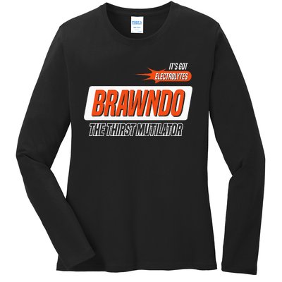 Brawndo The Thirst Mutilator Ladies Long Sleeve Shirt