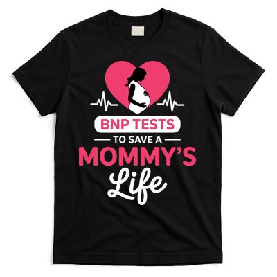 BNP Testing To Save A Mothers Life T-Shirt