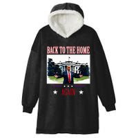 Back To The Home Again Trump Won Get Over It 2024 Hooded Wearable Blanket