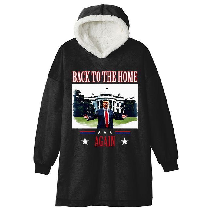 Back To The Home Again Trump Won Get Over It 2024 Hooded Wearable Blanket