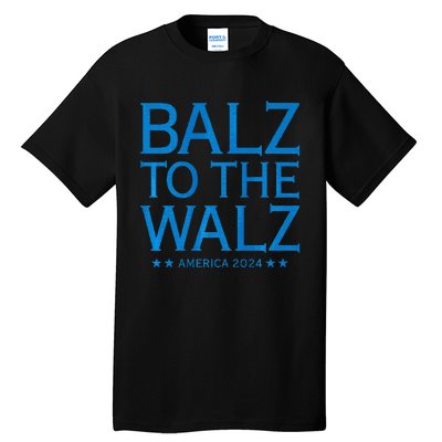 Balz To The Walz Harris Walz 2024 Tall T-Shirt