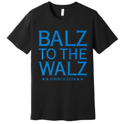 Balz To The Walz Harris Walz 2024 Premium T-Shirt