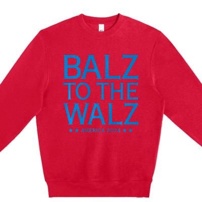 Balz To The Walz Harris Walz 2024 Premium Crewneck Sweatshirt