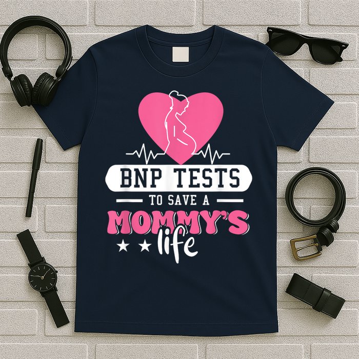 BNP Testing To Save A Mothers Life T-Shirt