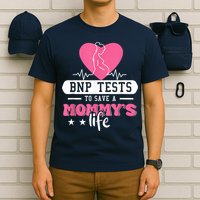 BNP Testing To Save A Mothers Life T-Shirt