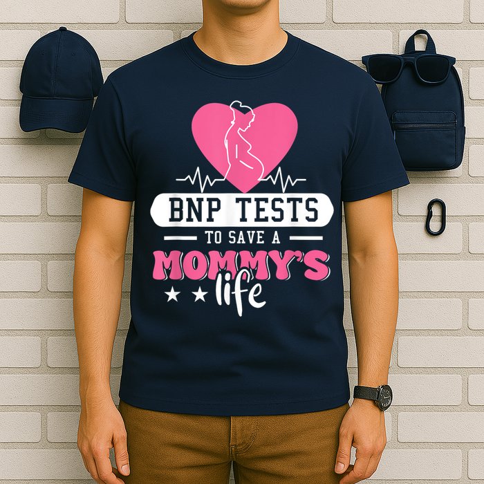 BNP Testing To Save A Mothers Life T-Shirt
