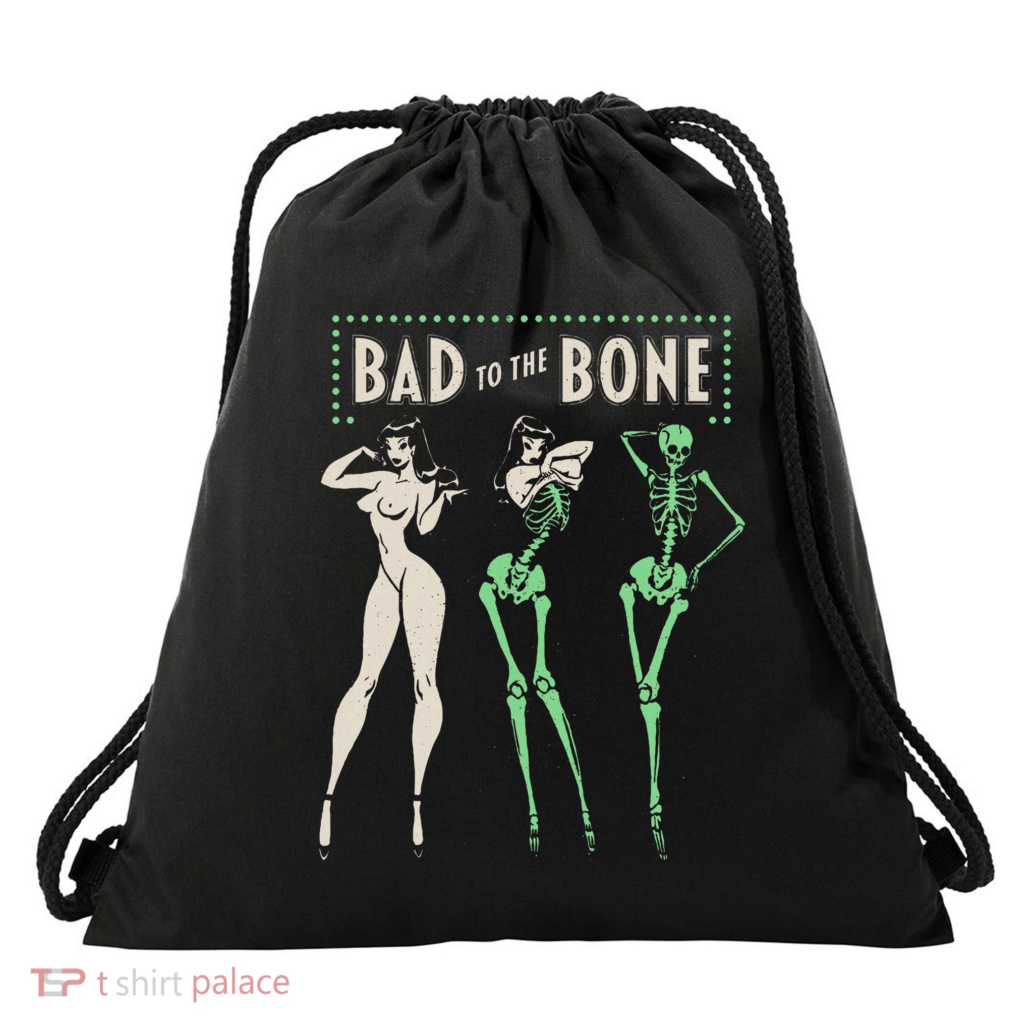 Bad To The Bone Girl Skeleton Funny Halloween Costume Ready Drawstring Bag