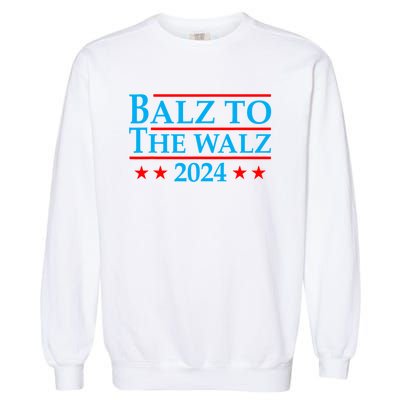 Balz To The Walz 2024 Kamala Harris Tim Waltz Election Garment-Dyed Sweatshirt