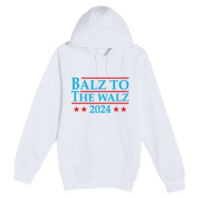 Balz To The Walz 2024 Kamala Harris Tim Waltz Election Premium Pullover Hoodie