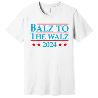 Balz To The Walz 2024 Kamala Harris Tim Waltz Election Premium T-Shirt