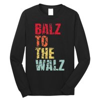 Balz To The Walz Harris Walz 2024 Long Sleeve Shirt