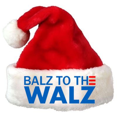 Balz To The Walz 2024 Kamala Harris Tim Waltz Election Premium Christmas Santa Hat