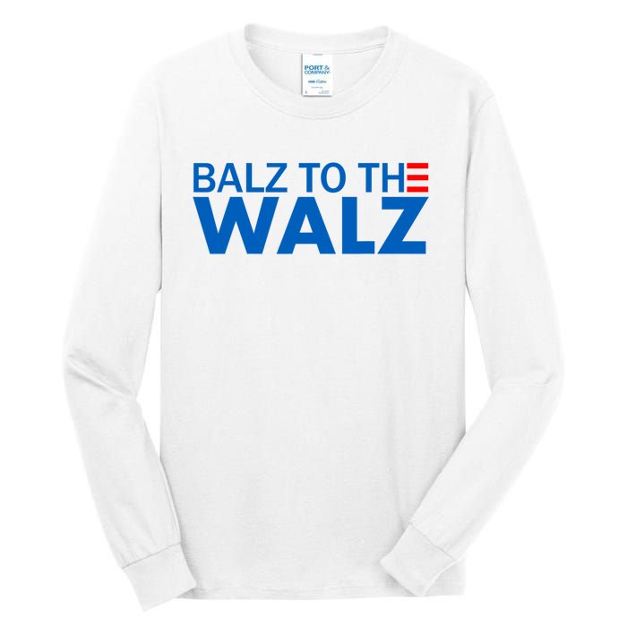 Balz To The Walz 2024 Kamala Harris Tim Waltz Election Tall Long Sleeve T-Shirt