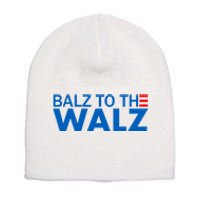 Balz To The Walz 2024 Kamala Harris Tim Waltz Election Short Acrylic Beanie