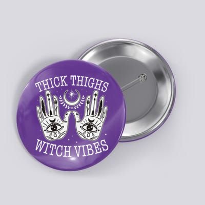 Boho Thick Thighs Witch Vibes Button