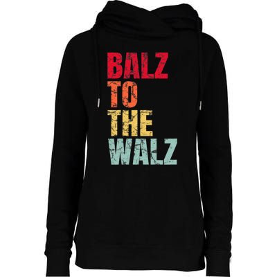 Balz To The Walz Harris Walz 2024 Womens Funnel Neck Pullover Hood