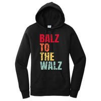 Balz To The Walz Harris Walz 2024 Women's Pullover Hoodie