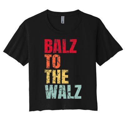 Balz To The Walz Harris Walz 2024 Women's Crop Top Tee