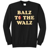 Balz To The Walz Harris Walz 47 President 24 Election Funny Sweatshirt