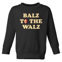 Balz To The Walz Harris Walz 47 President 24 Election Funny Toddler Sweatshirt