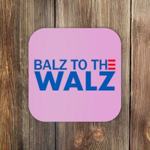 Balz To The Walz Harris Walz 2024 Coaster