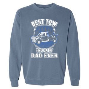 Best Tow Trucking Dad Ever Towing Service Tow Truck Gift Garment-Dyed Sweatshirt