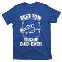 Best Tow Trucking Dad Ever Towing Service Tow Truck Gift T-Shirt