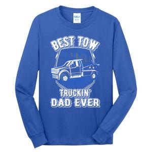 Best Tow Trucking Dad Ever Towing Service Tow Truck Gift Tall Long Sleeve T-Shirt