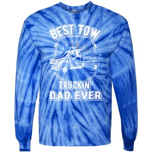 Best Tow Trucking Dad Ever Towing Service Tow Truck Gift Tie-Dye Long Sleeve Shirt