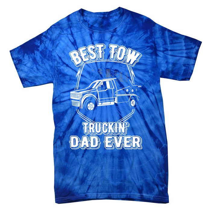 Best Tow Trucking Dad Ever Towing Service Tow Truck Gift Tie-Dye T-Shirt