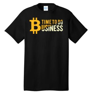 Bitcoin Time To Do Business Tall T-Shirt