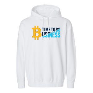 Bitcoin Time To Do Business Garment-Dyed Fleece Hoodie