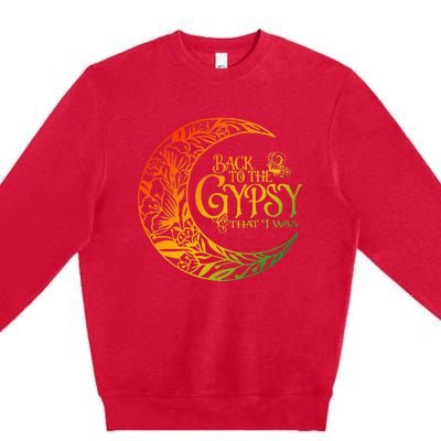 Back To The Gypsy That I Was Premium Crewneck Sweatshirt