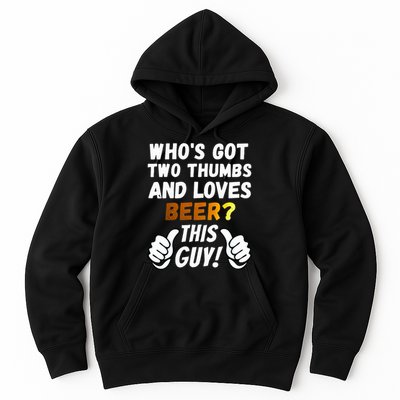 Beer Ttwo Thumbs Loves Beer Hoodie