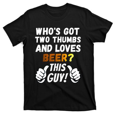 Beer Ttwo Thumbs Loves Beer T-Shirt