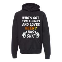 Beer Ttwo Thumbs Loves Beer Premium Hoodie