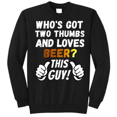 Beer Ttwo Thumbs Loves Beer Tall Sweatshirt