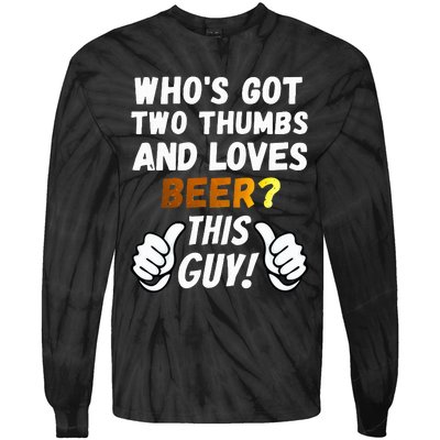 Beer Ttwo Thumbs Loves Beer Tie-Dye Long Sleeve Shirt