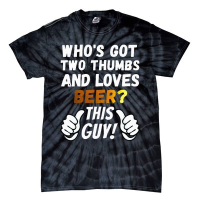 Beer Ttwo Thumbs Loves Beer Tie-Dye T-Shirt