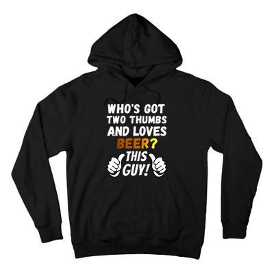 Beer Ttwo Thumbs Loves Beer Tall Hoodie